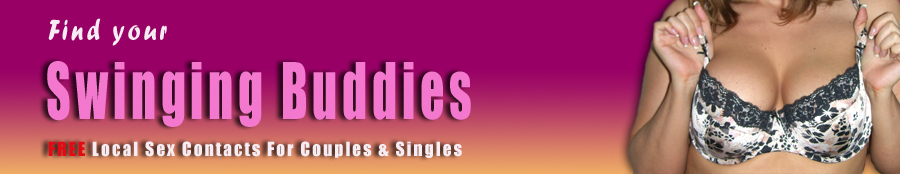 swinging singles, swingers, couples sex dating buddies